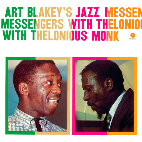 BLAKEY, ART - ART BLAKEY'S JAZZ MESSENGERS WITH THELONIOUS MONK -WAXTIME-BLAKEY, ART - ART BLAKEYS JAZZ MESSENGERS WITH THELONIOUS MONK -WAXTIME-.jpg